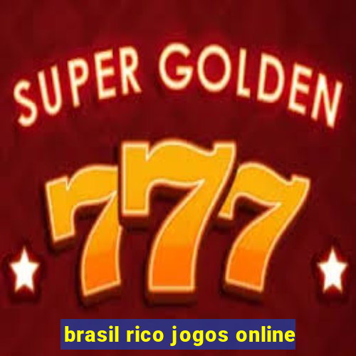 brasil rico jogos online